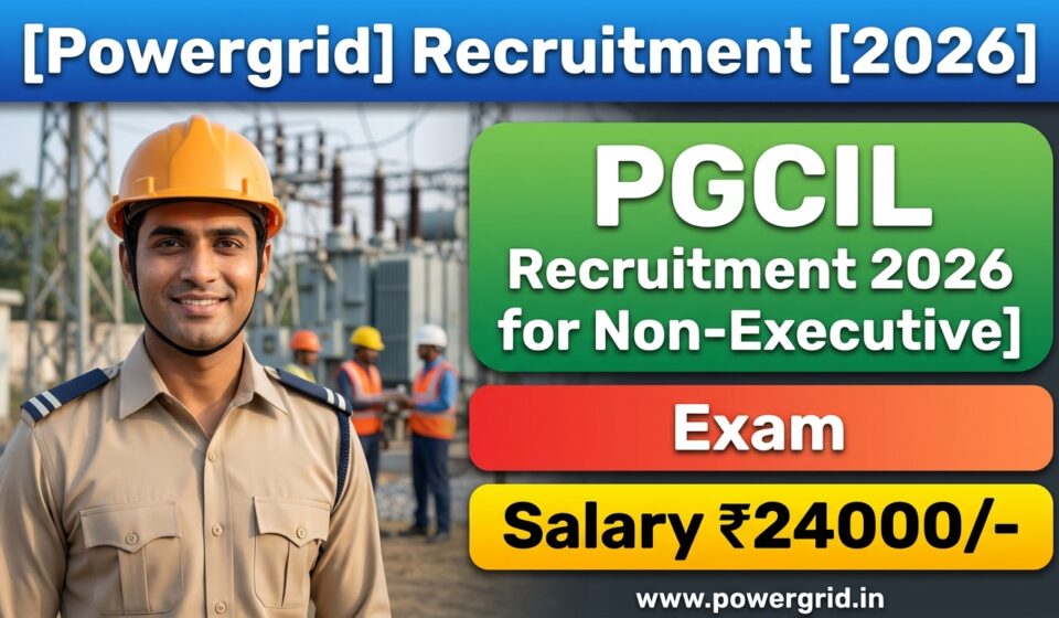PGCIL Recruitment 2026 for Non-Executive Posts,PGCIL JOBS,POWERGRID new jobs, New jobs