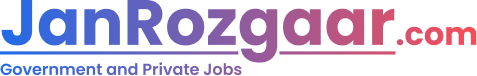 JanRozgaar, Jobs, Latest Jobs, Goverment Jobs, Job Vacancy.